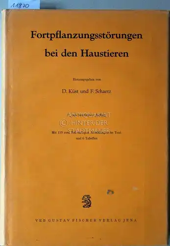 Küst, Diedrich und Franz Schaetz: Fortpflanzungsstörungen bei den Haustieren. 
