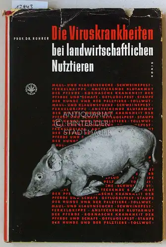 Röhrer, Heinz (Hrsg.): Die Viruskrankheiten bei landwirtschaftlichen Nutztieren. Unter Mitarb. von Möhlmann. 