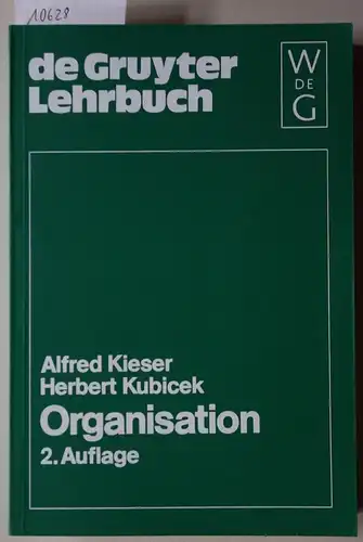 Kieser, Alfred und Herbert Kubicek: Organisation. [De-Gruyter-Lehrbuch]. 