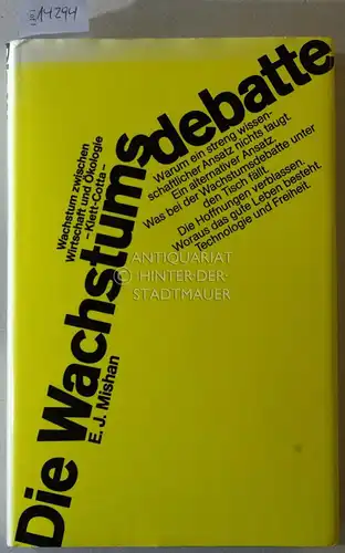 Mishan, Edward J: Die Wachstumsdebatte. Wachstum zwischen Wirtschaft und Ökologie. (Die Übers. aus d. Engl. besorgte Philipp Wolff-Windegg). 
