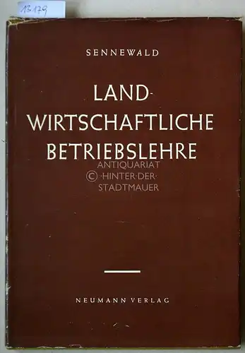 Sennewald, Joachim: Landwirtschaftliche Betriebslehre. 