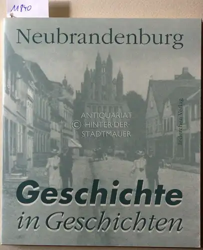 Becker, Erika (Red.): Neubrandenburg: Geschichte in Geschichten. Hrsg.: Museumsverein Neubrandenburg. 