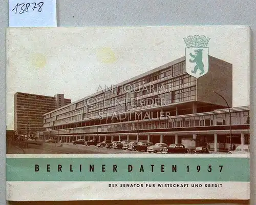 Berliner Daten 1957. Der Senator für Wirtschaft und Kredit. 