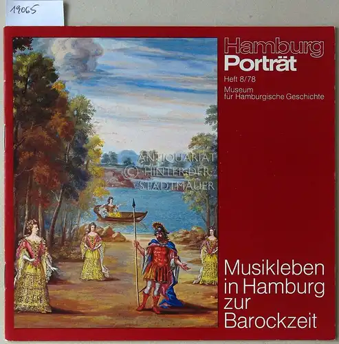Bracker, Jörgen (Hrsg.): Musikleben in Hamburg zur Barockzeit. [= Hamburg Porträt, H. 8/1978]. 