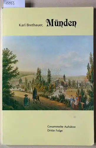 Brethauer, Karl: Münden. Gesammelte Aufsätze - Dritte Folge. 