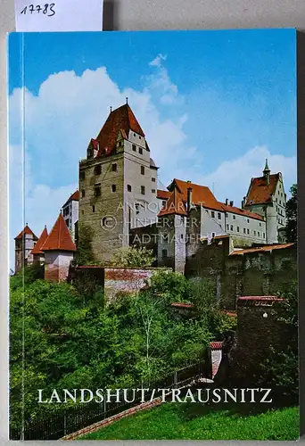Brunner, Herbert und Elmar D. Schmid: Landshut - Burg Trausnitz. 