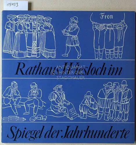 Buhtz, Antje: Rathaus Wiesloch im Spiegel der Jahrhunderte. 