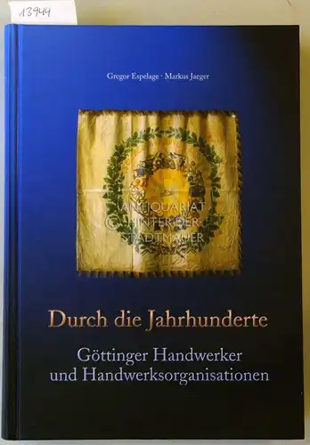 Espelage, Gregor und Markus Jaeger: Durch die Jahrhunderte: Göttinger Handwerker und Handwerksorganisationen. Anläßlich der 500. Feier der Gildenwahl hrsg. v.d. Kreishandwerkerschaft Göttingen u.d. Sparkasse Göttingen. 