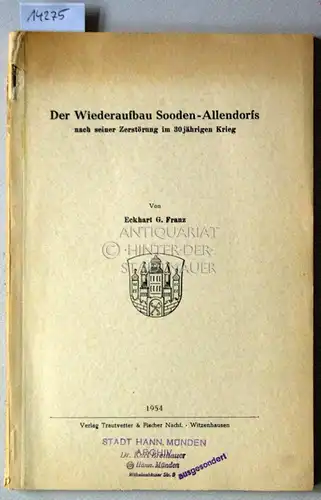 Franz, Eckhart G: Der Wiederaufbau Sooden-Allendorfs nach seiner Zerstörung im 30 jährigen Krieg. Wirtschaft und Verwaltung im Spiegel der Stadtrechnungen. [= Beiträge zur Geschichte der Werralandschaft und ihrer Nachbargebiete, H. 7]. 