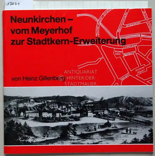Gillenberg, Heinz: Neunkirchen - vom Meyerhof zur Stadtkern-Erweiterung. 