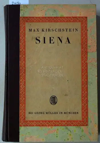 Kirschstein, Max: Siena. 