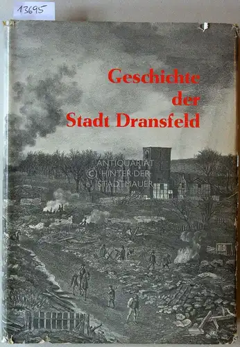 Ludewig, Karl und Gottfried (Hrsg.) Nolte: Geschichte der Stadt Dransfeld. Karl Ludewig schreibt aus den Jahren 1305-1967. 