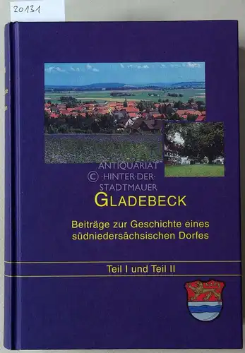 Maier, Franz und Bruno Broszeit: Gladebeck: Beiträge zur Geschichte eines südniedersächsischen Dorfes. Teil I und Teil II (in einem Band). 