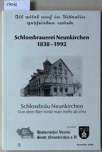 Melnyk, Wolfgang und Horst Schwenk: Schlossbrauerei Neunkirchen 1838-1992. 