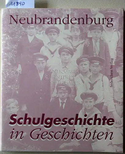 Neubrandenburg: Schulgeschichte in Geschichten. Hrsg.: Museumsverein Neubrandenburg e.V. 