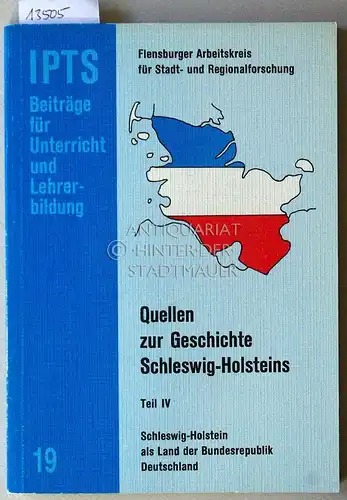 Nolof, Günther: Quellen zur Geschichte Schleswig-Holsteins. Teil IV: Schleswig-Holstein als Land der Bundesrepublik Deutschland. [= IPTS Beiträge für Unterricht und Lehrerbildung, 19] Flensburger Arbeitskreis für...