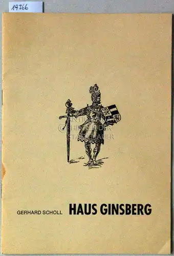 Scholl, Gerhard: Haus Ginsberg. Burg und Ruine zwischen gestern und morgen. 