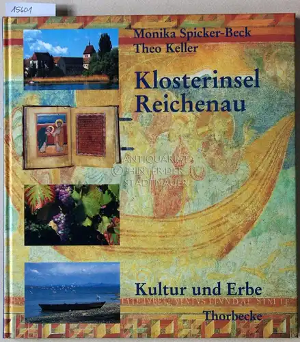 Spicker-Beck, Monika und Theo Keller: Klosterinsel Reichenau. Kultur und Erbe. 