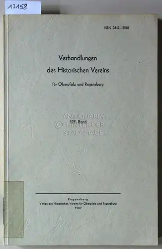 Verhandlungen des Historischen Vereins für Oberpfalz und Regensburg. (1987, Einzelheft). 