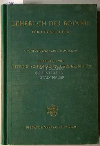 Fitting, Hans, Walter Schumacher Richard Harder u. a: Lehrbuch der Botanik für Hochschulen. 