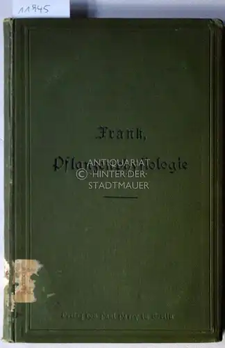 Frank, A.B: Lehrbuch der Pflanzenphysiologie, mit besonderer Berücksichtigung der landwirtschaftlichen Kulturpflanzen. 