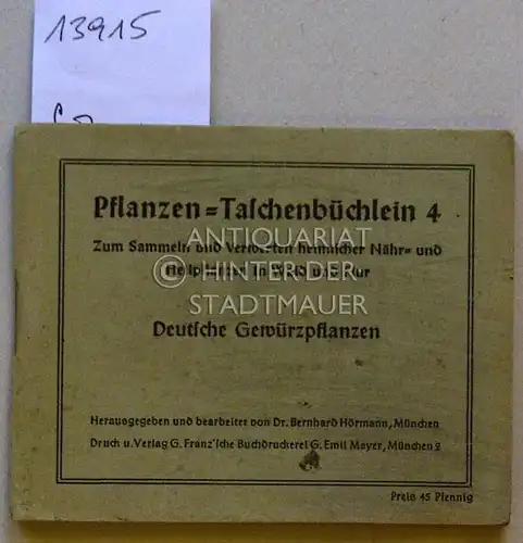 Hörmann, Bernhard: Deutsche Gewürzpflanzen. [= Pflanzen-Taschenbüchlein 4]. 