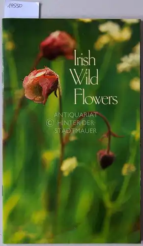 Ross, Ruth Isabel: Irish Wild Flowers. [= The Irish Heritage Series, 17]. 