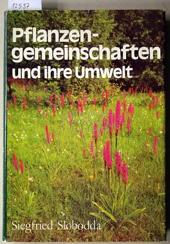 Siegfried Slobodda: Pflanzengemeinschaften und ihre Umwelt. (Zeichng. Lutz-E. Müller). 