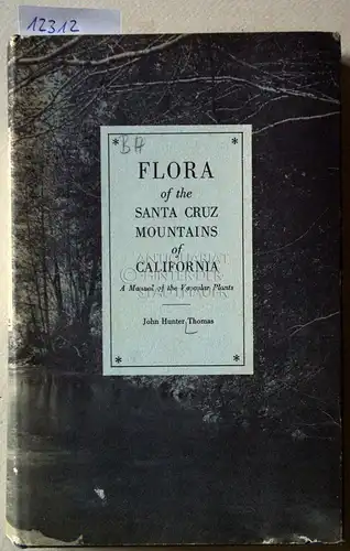 Thomas, John Hunter: Flora of the Santa Cruz Mountains of California: A Manual of the Vascular Plants. 