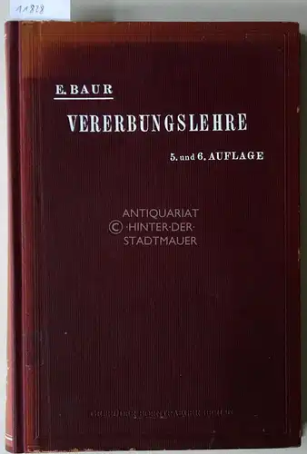 Baur, Erwin: Einführung in die experimentelle Vererbungslehre. 