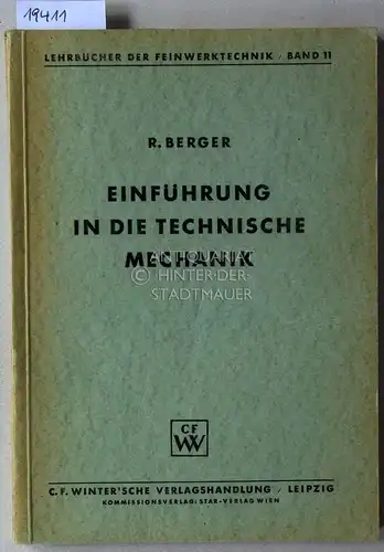 Berger, R: Einführung in die technische Mechanik. [= Lehrbücher der Feinwerktechnik, Bd. 11]. 