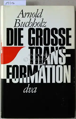 Buchholz, Arnold: Die große Transformation. 