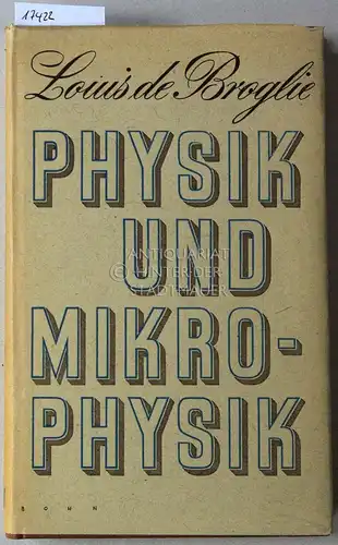 De Broglie, Louis: Physik und Mikrophysik. 