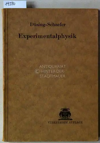 Düsing, Karl und Otto Schaefer: Lehrbuch der Experimentalphysik für technische Lehranstalten. 