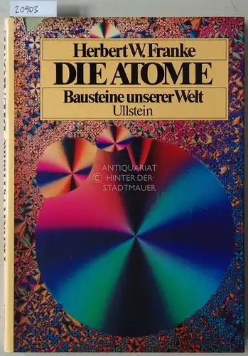 Franke, Herbert W: Die Atome - Bausteine unserer Welt.