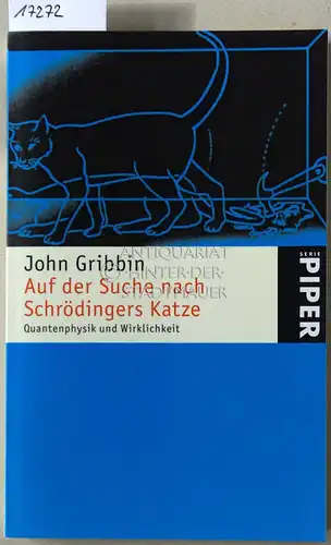 Gribbin, John: Auf der Suche nach Schrödingers Katze: Quantenphysik und Wirklichkeit. 