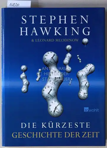 Hawking, Stephen W. und Leonard Mlodinow: Die kürzeste Geschichte der Zeit. 