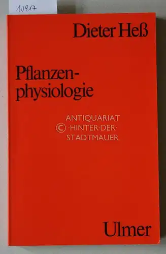 Heß, Dieter: Pflanzenphysiologie. Molekulare und biochemisch-physiologische Grundlagen von Stoffwechsel und Entwicklung. 
