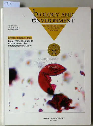 Mitchell, Fraser J.G. (Hrsg.): From Palaeoecology to Conservation: An Interdisciplinary Vision. [= Biology and Environment. Proceedings of the Royal Irish Academy, vol. 101B, No. 1-2, 2001]. 