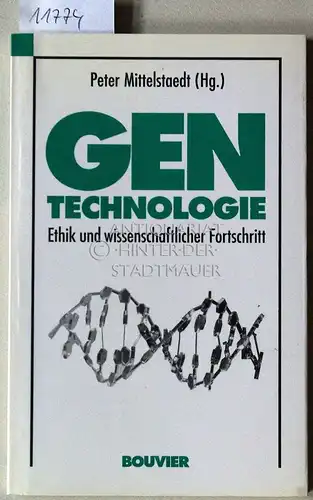 Mittelstaedt, Peter (Hrsg.): Ethik und wissenschaftlicher Fortschritt, [= Internationales Forum der Universität zu Köln, Bd. 4]. 