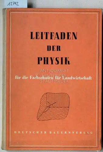 Pfeiffer, Gerhard: Leitfaden der Physik für die Fachschulen der Landwirtschaft. (Den Teil "Kernphysik und Kernenergie" schrieb A. Deubner.). 