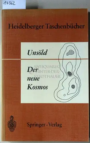 Unsöld, Albrecht: Der neue Kosmos. [= Heidelberger Taschenbücher, 16/17]. 