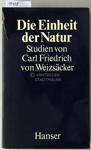 Weizsäcker, Carl Friedrich von: Die Einheit der Natur: Studien. 