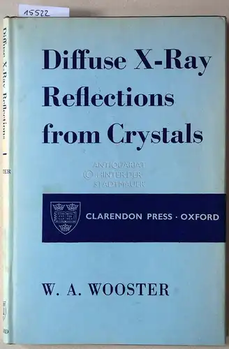 Wooster, W. A: Diffuse X-Ray Reflections from Crystals. 