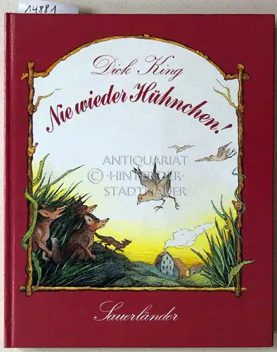 King, Dick: Nie wieder Hühnchen!. Ill. von Helga Gebert. (Dt. von Ute Andresen). 