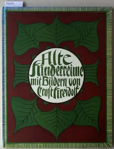 Kreidolf, Ernst (Ill.): Alte Kinderreime. Mit e. Nachw. v. Sabine Knopf. 