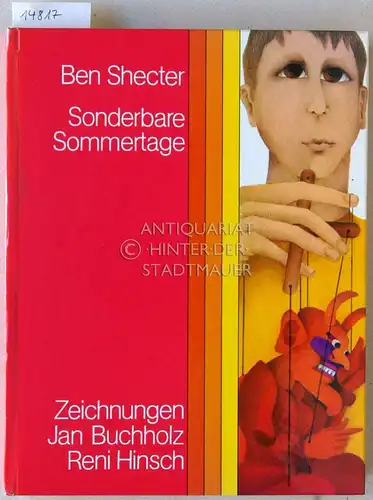 Shecter, Ben: Sonderbare Sommertage. (Zeichungen Jan Buchholz, Reni Hinsch). 