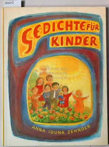 Zehnder, Anna Iduna: Gedichte für Kinder. Bilder v. Lilli Gross-Anderegg. 