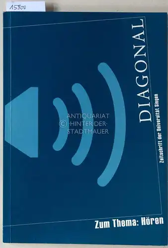 Diagonal: Zeitschrift der Universität Siegen. Zum Thema: ... [Einzelhefte v. 1991-2003, Bestand s. Beschreibung]. 