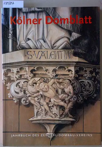 Schock-Werner, Barbara (Hrsg.) und Rolf (Hrsg.) Lauer: Kölner Domblatt. Jahrbuch des Zentral-Dombau-Vereins. 64. Folge. 